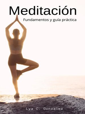 cover image of Meditación  Fundamentos y guía práctica